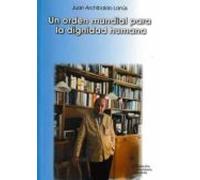Un Orden Mundial Para La Dignidad Humana