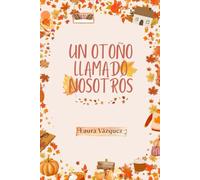 Un Otoño Llamado Nosotros