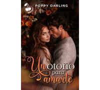 Un otoño para amarte: Romance de temporada new adult