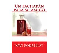 Un pacharan para mi amigo