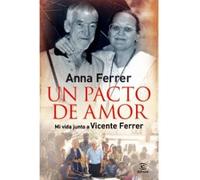 Un pacto de amor: Mi vida junto a Vicente Ferrer (Espasa Hoy)
