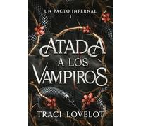 Un Pacto Infernal (Atada a los Vampiros)