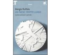 Un Paese Troppo Lungo: L Unita Nazionale In Pericolo