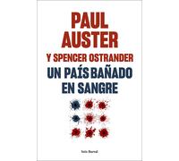 Un país bañado en sangre | Paul Auster, Benito Gómez Ibáñez