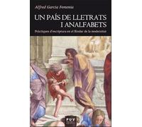 Un país de lletrats i analfabets: Pràctiques d'escriptura en el llindar de la modernitat: 209 (HISTÒRIA)