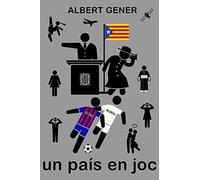 Un país en joc: Futbol, política, espionatge i independència a la Catalunya de l'any 2020 [llibre novel·la libro novela]