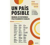 Un país posible: Manual de reformas políticamente viables (Deusto)