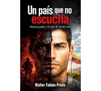 Un país que no escucha: Historia, poder y el costo de decidir mal: Una reflexión crítica sobre la polarización, la economía y el futuro de Colombia.