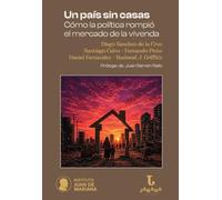 Un país sin casas: Cómo el intervencionismo político rompió el mercado de la vivenda (JARANA)