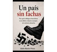 Un país sin fachas: Por qué la Bélgica francófona es el último reducto europeo sin extrema derecha