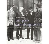 Un País Tan Desgraciat: Memoria Compartida AMB L'Editor de Destino (La República Catalana)
