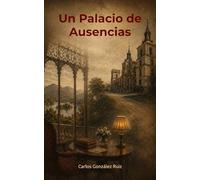 Un Palacio de Ausencias