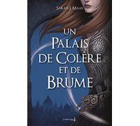 Un Palais d épines et de roses T2: Un Palais de colère et de brume (ACOTAR) (Fiction, 2)
