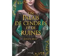 Un Palais d'épines et de roses T3 - Collector: Un Palais de cendres et de ruines (ACOTAR)