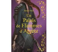 Un Palais d'épines et de roses T5 - Collector: Un palais de flammes d'argent (ACOTAR)