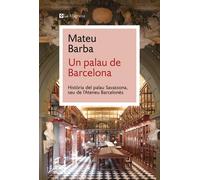 Un palau de Barcelona. Història del palau Savassona, seu de l'Ateneu Barcelonès | Mateu Barba
