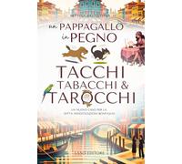 Un pappagallo in pegno: Tacchi, tabacchi e tarocchi: La seconda indagine della ditta investigazioni fratelli Bonfiglio (Un pappagallo in pegno: le indagini dei fratelli Bonfiglio)