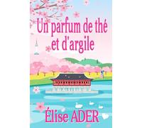 Un parfum de thé et d'argile: Romance coréenne