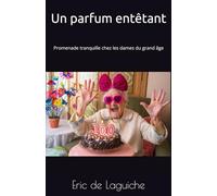 Un parfum entêtant: Promenade tranquille chez les dames du grand âge