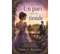Un pari pour la timide: Une romance de la Régence entre secrets de famille, cœurs blessés et amour inattendu: 1 (Les sœurs de Brookhaven)
