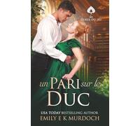Un Pari sur le Duc: Un roman d'amour de la Régence: 4 (Les Ducs Joueurs)