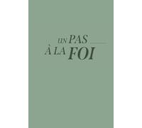 UN PAS À LA FOI: Mon carnet quotidien de prières inspirées