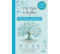 Un pas à la fois : Agenda non daté 6 mois | Agenda mensuel et hebdomadaire et tracker de bonnes habitudes pour organiser son quotidien, atteindre ses ... progresser chaque jour. (Clarté du Quotidien)