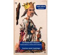 Un pasado muy presente. Tradicionalismo y carlismo ante la historia (1833-1936): 7 (Monografías)