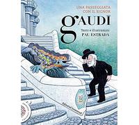 Un paseo con el señor Gaudí (ALBUMES ILUSTRADOS)