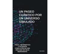 Un Paseo Cuántico por un Universo Simulado