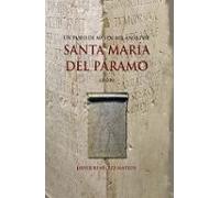 Un Paseo De Más De Mil Años Por Santa María Del Páramo (León)