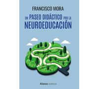 Un paseo didáctico por la neuroeducación (Alianza Ensayo)