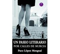 Un Paseo Literario Por Calles De Murcia