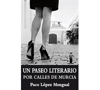 Un paseo literario por calles de Murcia