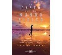 Un Paseo Por El Mundo Fisico