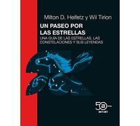 Un paseo por las estrellas. Edición 50 Aniversario: Una guía de las estrellas, las constelaciones y sus leyendas. Sexta Edición ampliada: 1 (50 Aniversario Akal)