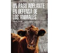 UN PASO ADELANTE EN DEFENSA DE LOS ANIMALES (SIN COLECCION)