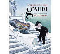 Un passeig amb el senyor Gaudí | Pau Estrada