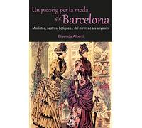 Un Passeig Per La Moda De Barcelona: 12 (Orígens)
