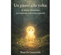 Un passo alla volta. Ediz. a colori