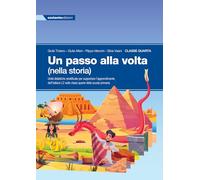 Un passo alla volta (nella storia). Unità didattiche statificate per supportare l'apprendimento dell'italiano L2. Per la a 4 ͣ classe della Scuola elementare. Con espansione online (Vol. 2)