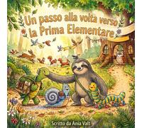 Un passo alla volta verso la Prima Elementare