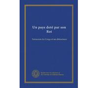 Un pays doté par son Roi: l'annexion du Congo et ses détracteurs