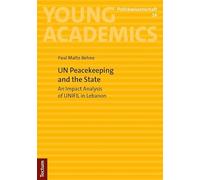 UN Peacekeeping and the State: An Impact Analysis of UNIFIL in Lebanon