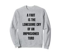 Un Pedo es Solitario Llorar Gracioso Diciendo flatulencia Sudadera