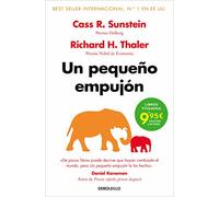 Un pequeño empujón: El impulso que necesitas para tomar mejores decisiones sobre salud, dinero y fel (CAMPAÑAS)