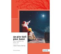 Un père Noël pour Anaïs: Les mystères de Bois-Joli