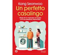 Un perfetto casalingo. Storia di un mancato avvocato e di una passione imprevista (Le stanze)