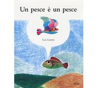 Un pesce è un pesce. Ediz. a colori: Un poisson est un poisson (Bababum)