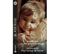 Un petit garçon en danger ; Pour l'amour de Rachel